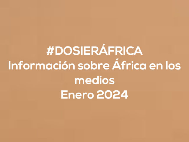#ÁfricaEsNoticia | Dosier diario | Enero 2024