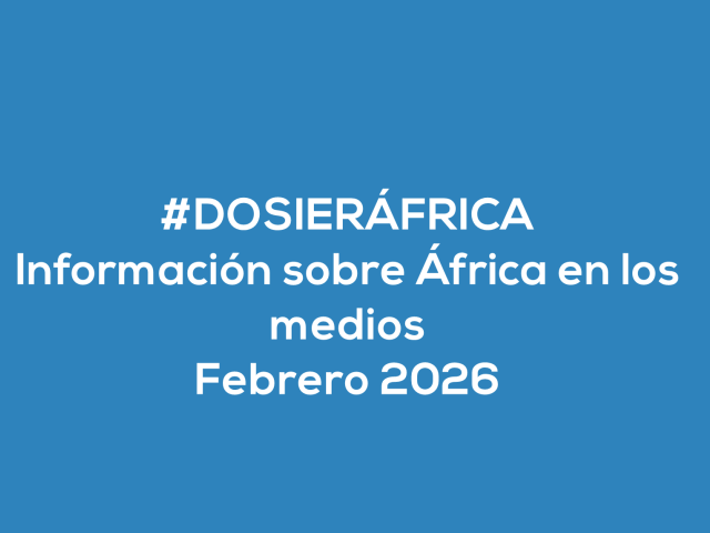#ÁfricaEsNoticia | Dosier diario | Febrero 2026
