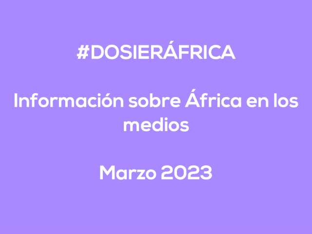 #ÁfricaEsNoticia | Dossier diario | Marzo 2023