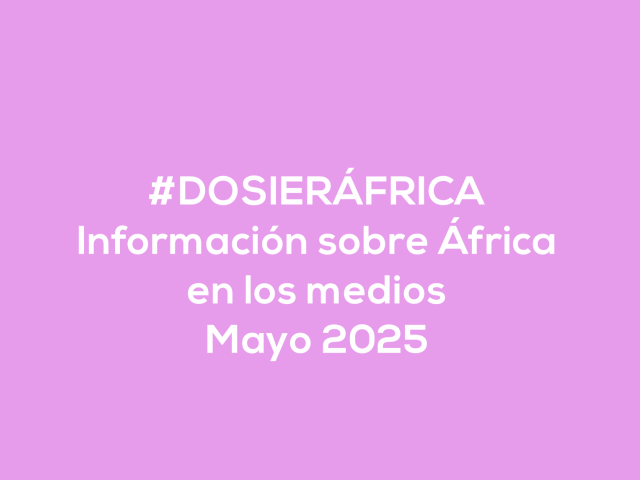 #ÁfricaEsNoticia | Dosier diario | Mayo 2025
