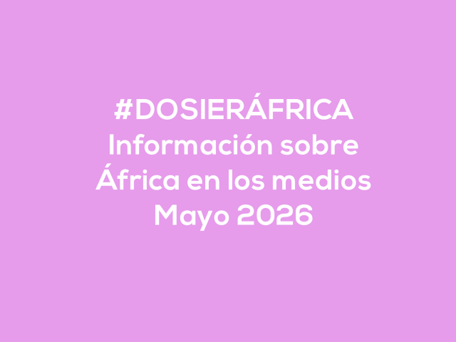 #ÁfricaEsNoticia | Dosier diario | Mayo 2026
