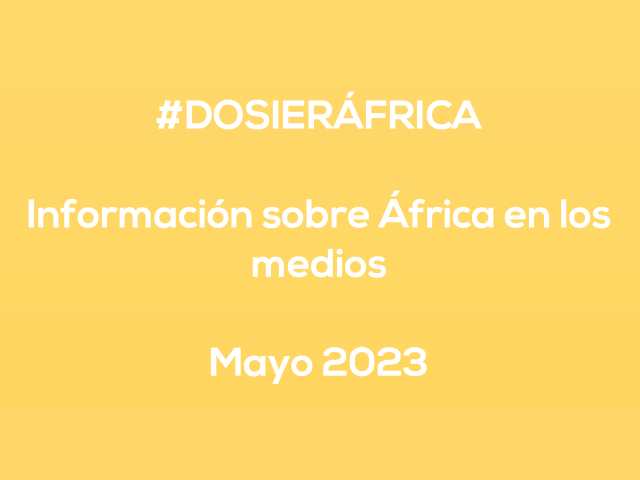 #ÁfricaEsNoticia | Dosier diario | Mayo 2023