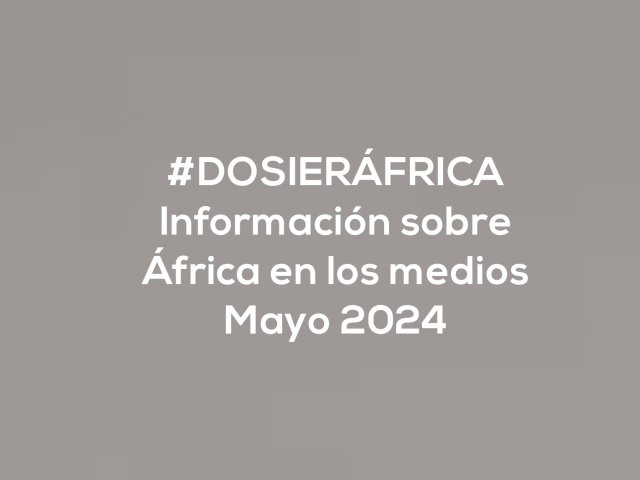 #ÁfricaEsNoticia | Dosier diario | Mayo 2024
