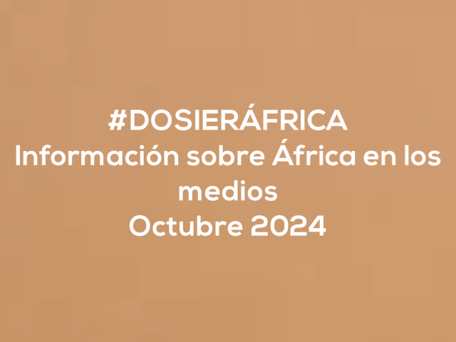 #ÁfricaEsNoticia | Dosier diario | Octubre 2024