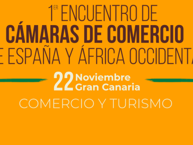 Casa África, presente en el I Encuentro de Cámaras de Comercio de España y de África Occidental