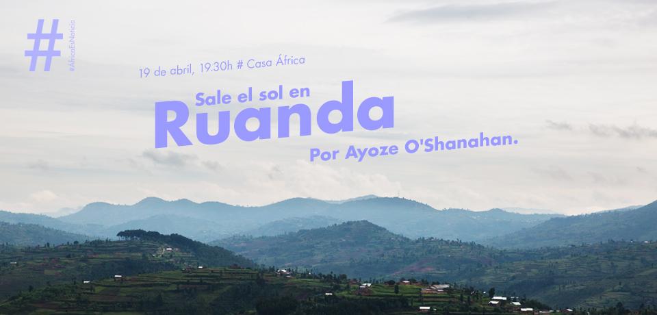 #ÁfricaEsNoticia: Sale el sol en Ruanda