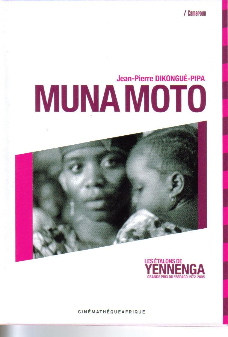 Muna Moto : les étalons de Yennenga : grands prix du Fespaco 1972-2005
